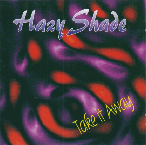 Hazy Shade : Take it Away